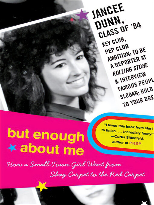 Title details for But Enough About Me by Jancee Dunn - Wait list